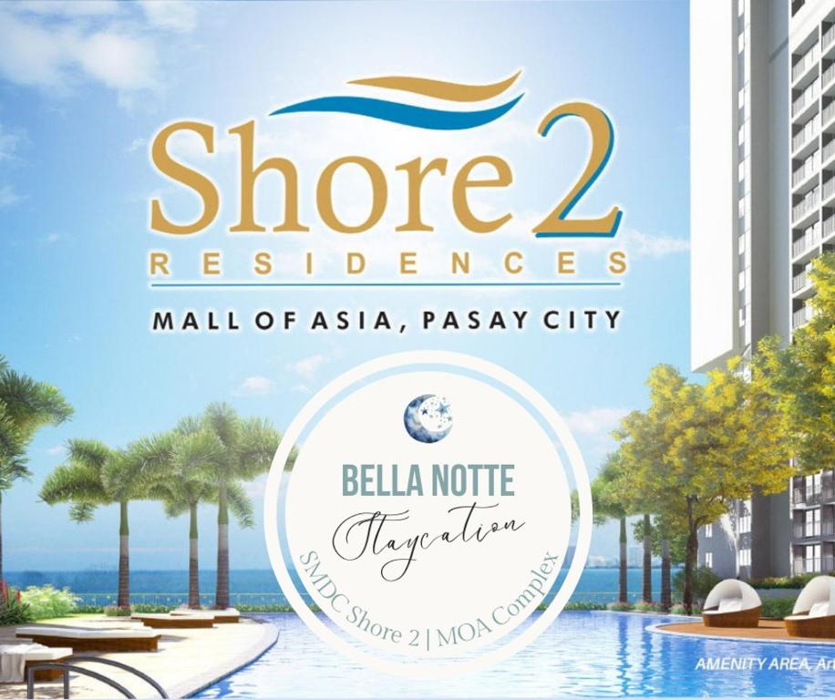 Bella Notte Staycation - SMDC Shore 2 MOA Complex